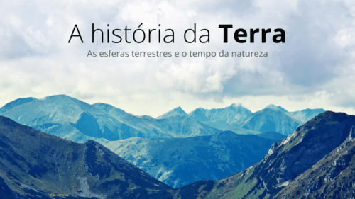 A história da Terra e o tempo Geológico